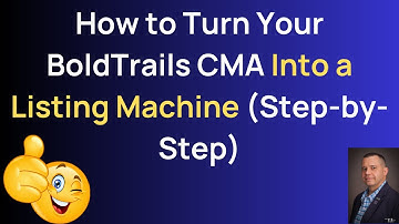 How to Turn Your BoldTrails CMA Into a Listing Machine (Step by Step)
