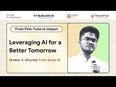Leveraging AI for a Better Tomorrow | Omkar S Khuntia | TFUG Bhubaneswar | Build with AI @tfugbbsr
