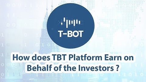 HOW T-BOT ( TBT COIN ) EARNS FOR YOU ?