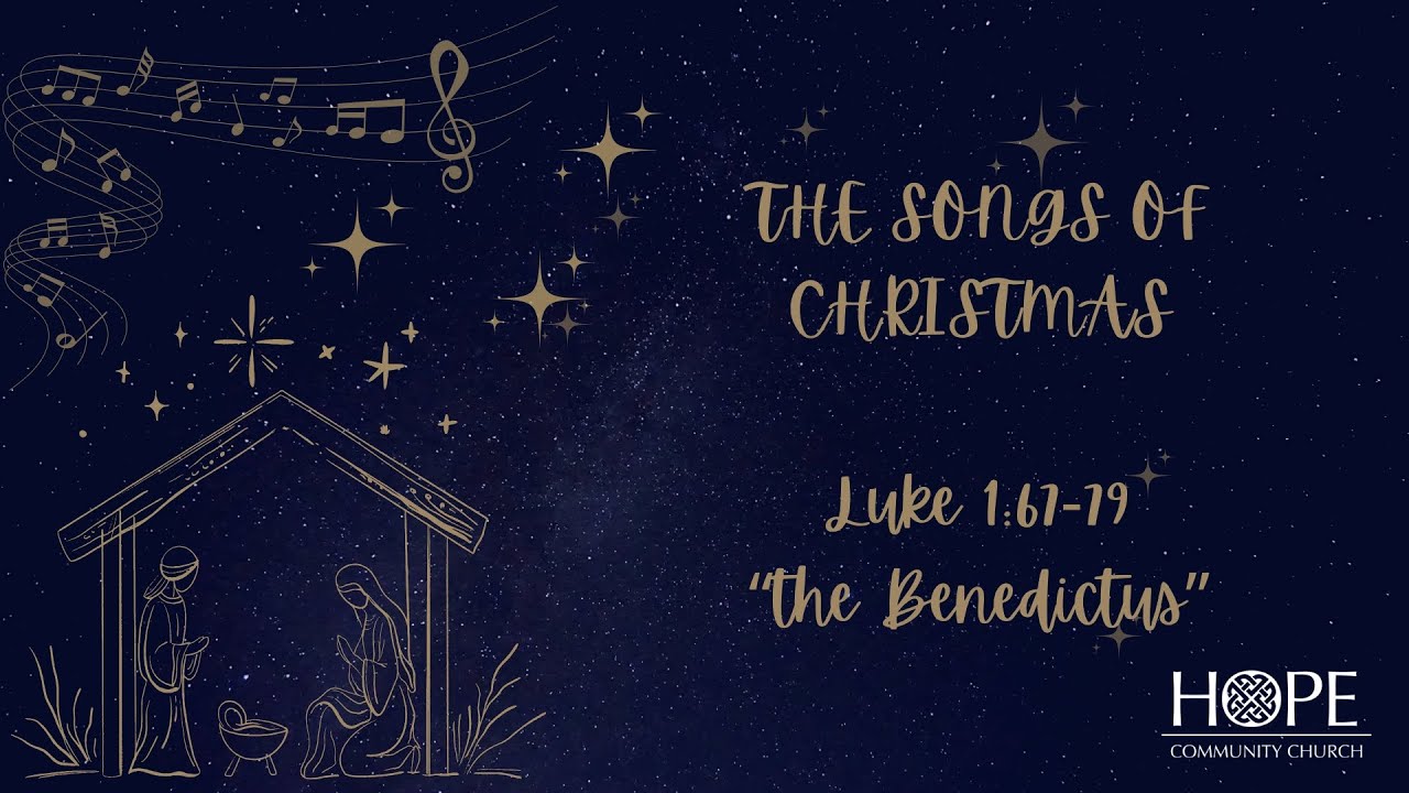Luke 1:67-79 - "The Benedictus"