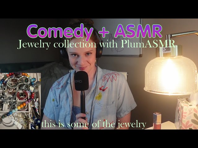 PlumASMR Jewelry Show and Tell (Comedy, ASMR, whispers, jewelry collection, improv)