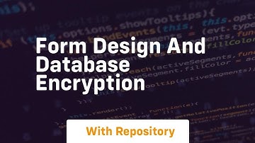 form design and database encryption