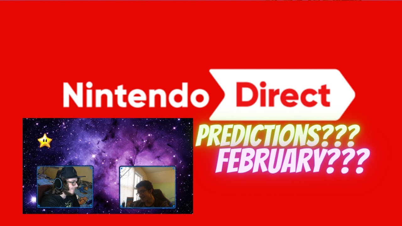 Nintendo Direct Predictions (February?) YouTube
