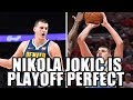 Nikola Jokic is Built for the NBA Playoffs