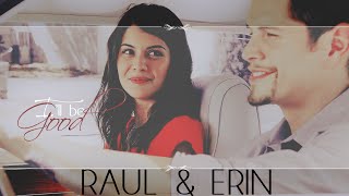 Raul & Erin | I'll Be Good