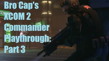 XCOM 2 Commander Playthrough Part 3: Attrition