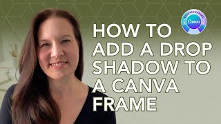 How to Add a Drop Shadow to a Canva Frame