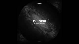 DJ Geri - Interstellar (Original Mix)