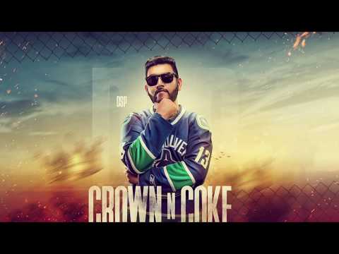 CROWN N COKE – DSP | Latest Punjabi Songs 2017 | YYC RECORDZ