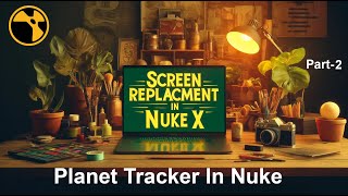 Screen Replacement in Nuke X | Planet tracker | Part - 2 | Endless Learning Nuke Lesson 2 screenshot 5