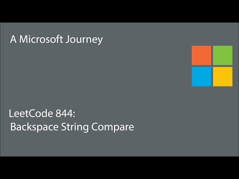 LeetCode 844 - Backspace String Compare: A Microsoft Journey