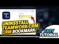How to uninstall Teamwork CRM from browser bookmarks - Easy Tutorial