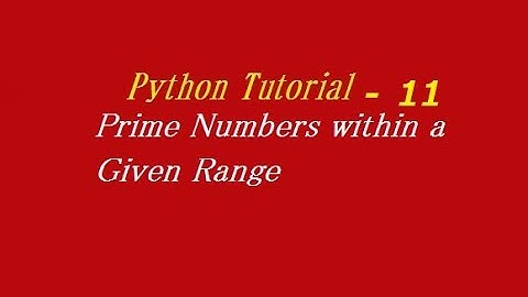 Python Program To Print All Prime Numbers In An Interval