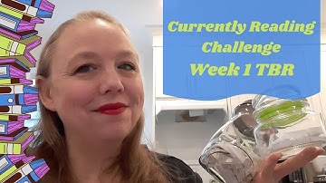 Currently Reading Challenge ~ Week 1 TBR