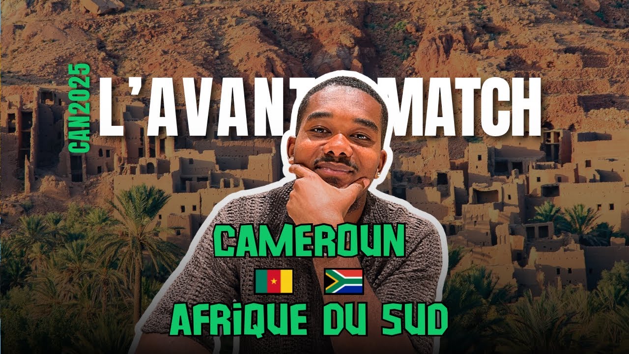 L’avant match Cameroun 🇨🇲 vs 🇿🇦 Afrique du Sud 