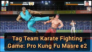 Tag Team Karate Fighting Game, Pro Kung Fu Masre e2#Phanheang gaming/Fight game/khmer fight/kung fu screenshot 5