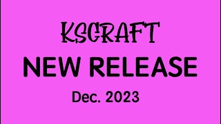 KSCRAFT New Release Dec. 2023