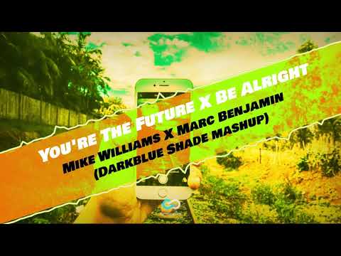 Mike Williams & SWACQ X Marc Benjamin & Timmo Hendriks - You're The Future X Be Alright