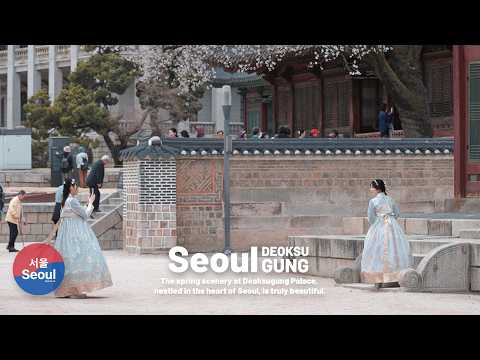Spring Vibes in Seoul | Deoksugung Palace