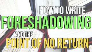How to Write FORESHADOWING and the POINT OF NO RETURN (Lessons from The Light Thief, Chapter 12)