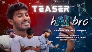 hAI bro - TEASER || RAGHAVA || DEEPU || RAHUL RATHOD || PASSIONATE STORIES