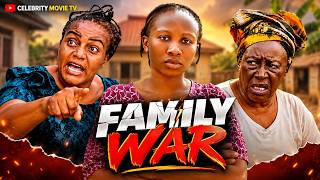 FAMILY WAR (FULL MOVIE)-QUEEN NWOKOYE, PATIENCE OZORKWO, SONIA UCHE, LATEST NIGERIAN TRENDING  MOVIE