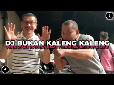 DJ TERBAYANG BAYANG KAMU MENGUSIK RELUNG KALBU | DJ BUKAN KALENG KALENG YANG KALIAN CARI CARI!!!