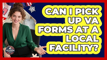 Can I Pick Up VA Forms At A Local Facility?