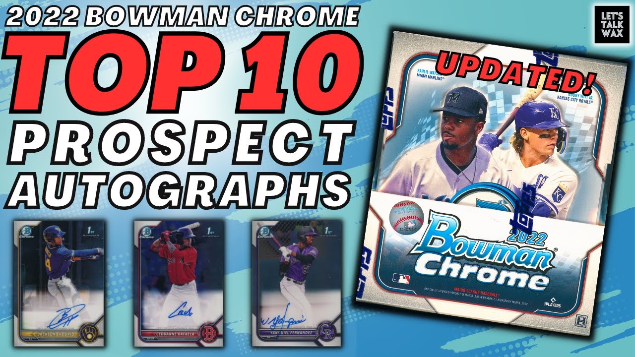 Top 10 Prospect Autographs in 2022 Bowman Chrome Right Now