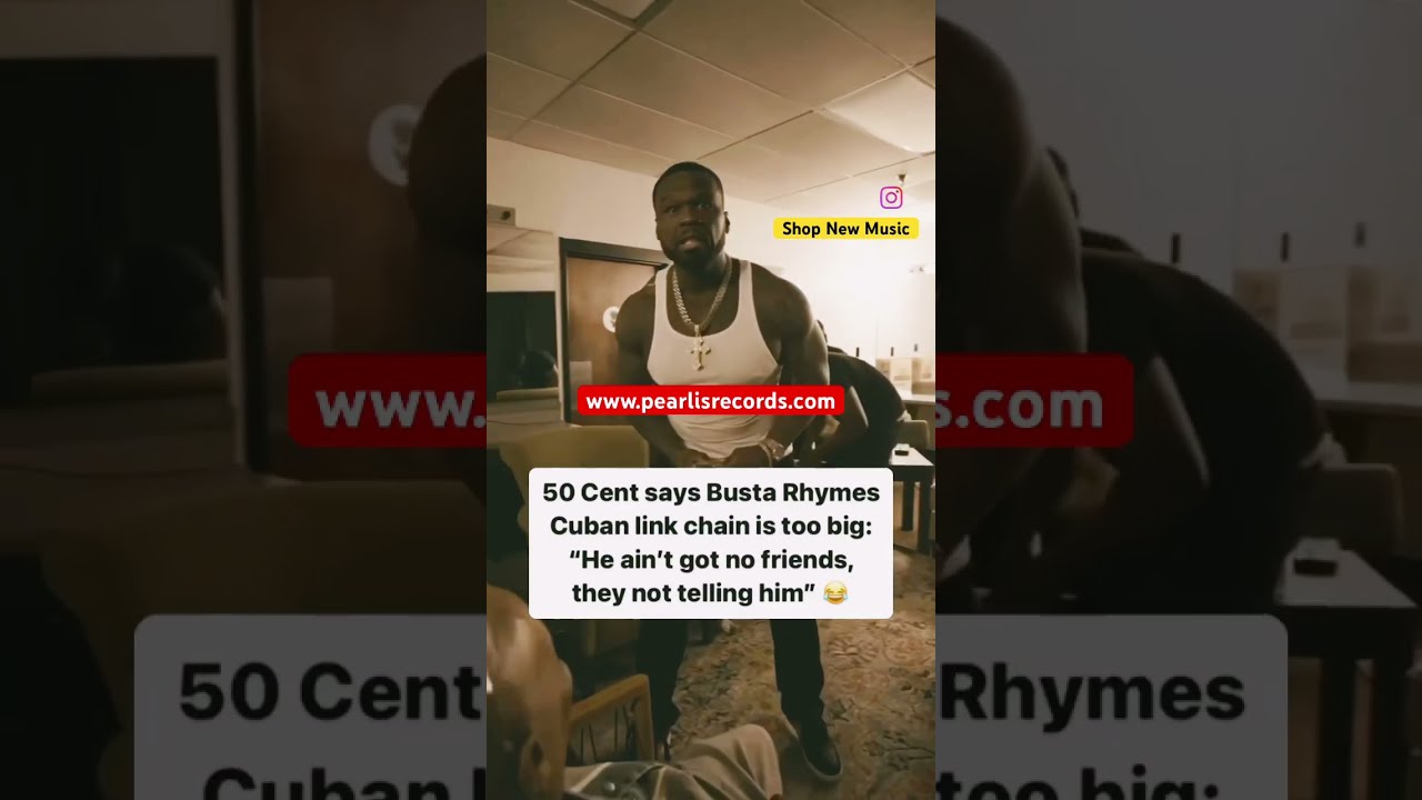 50 Cent Exposes Busta Rhymes About His Chain Musicindustry Musicmarketing
