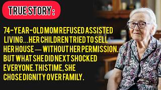 Her Children Tried to Sell Her Home at 74… But She Fought Back.