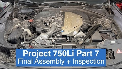 Project 750Li Part 7: Final Assembly + Inspection