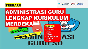 DOWNLOAD DISINI ADMINISTRASI GURU LENGKAP KURIKULUM MERDEKA
