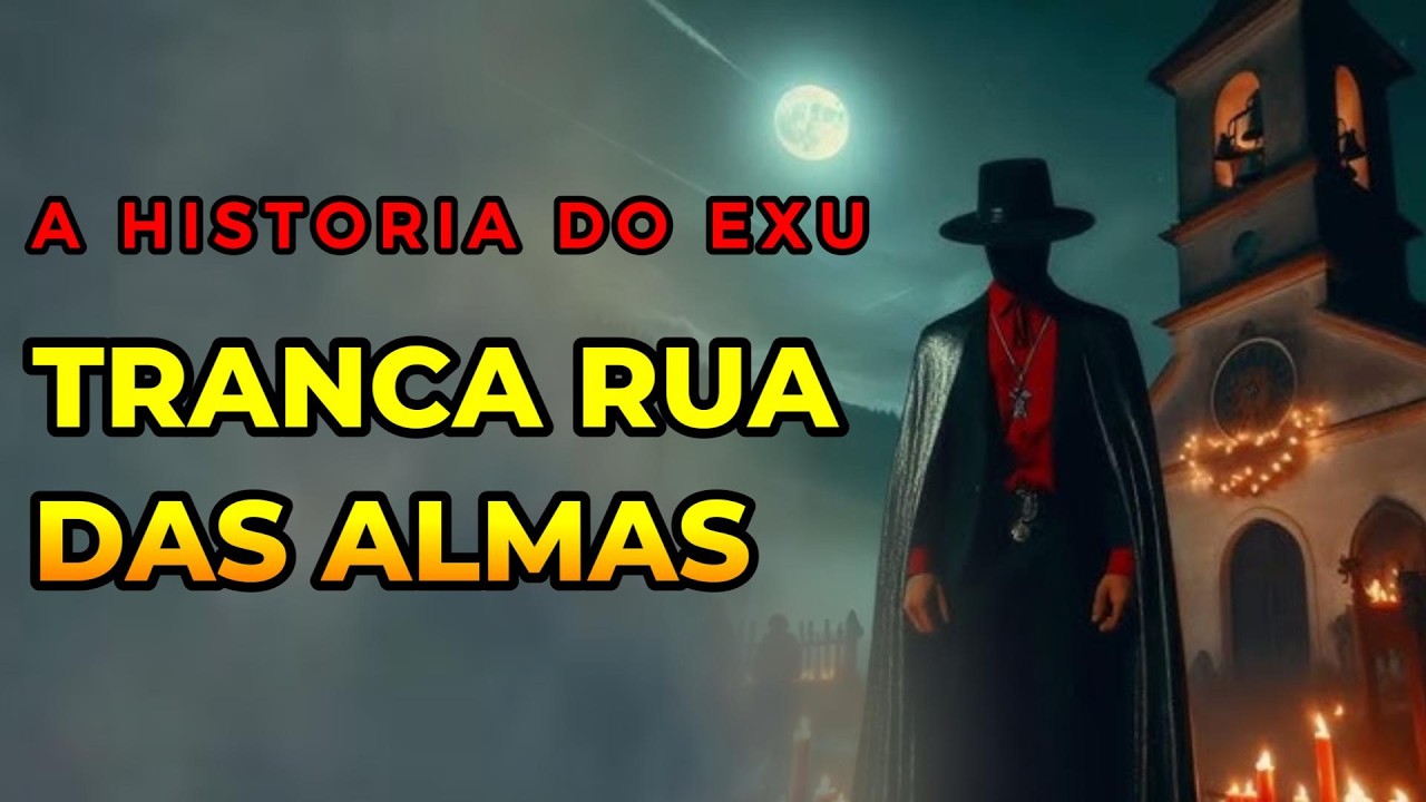 A HISTORIA DO EXU TRANCA RUA DAS ALMAS 🎩