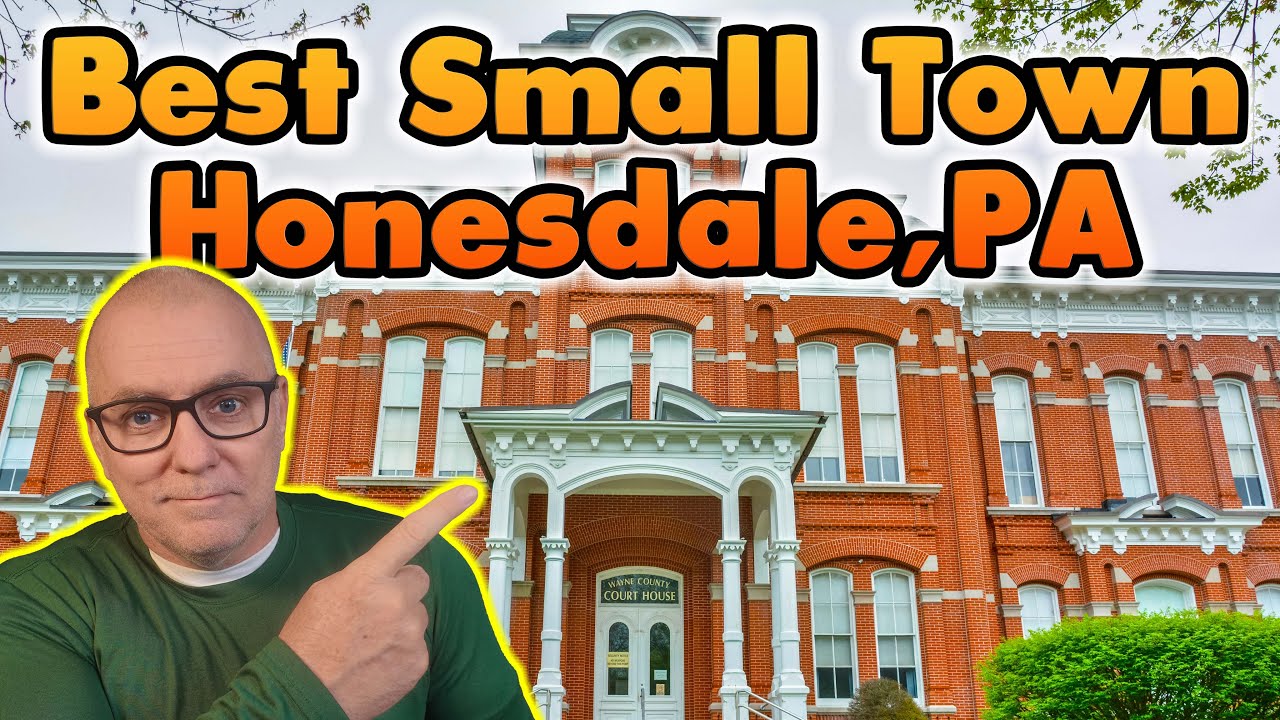 Top 10 reasons Honesdale, Pennsylvania is the BEST small town in America.
