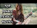 TOP FEMALE REVENGE MOVIES |  Revenge movies starring women