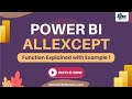 Power BI ALLEXCEPT Function Explained with Example |  Power BIలో All Except Function ఎలా వాడాలి?