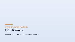 UVa CS Machine Learning Lecture: L25-M2-Kmeans (Instructor Voice Clone)