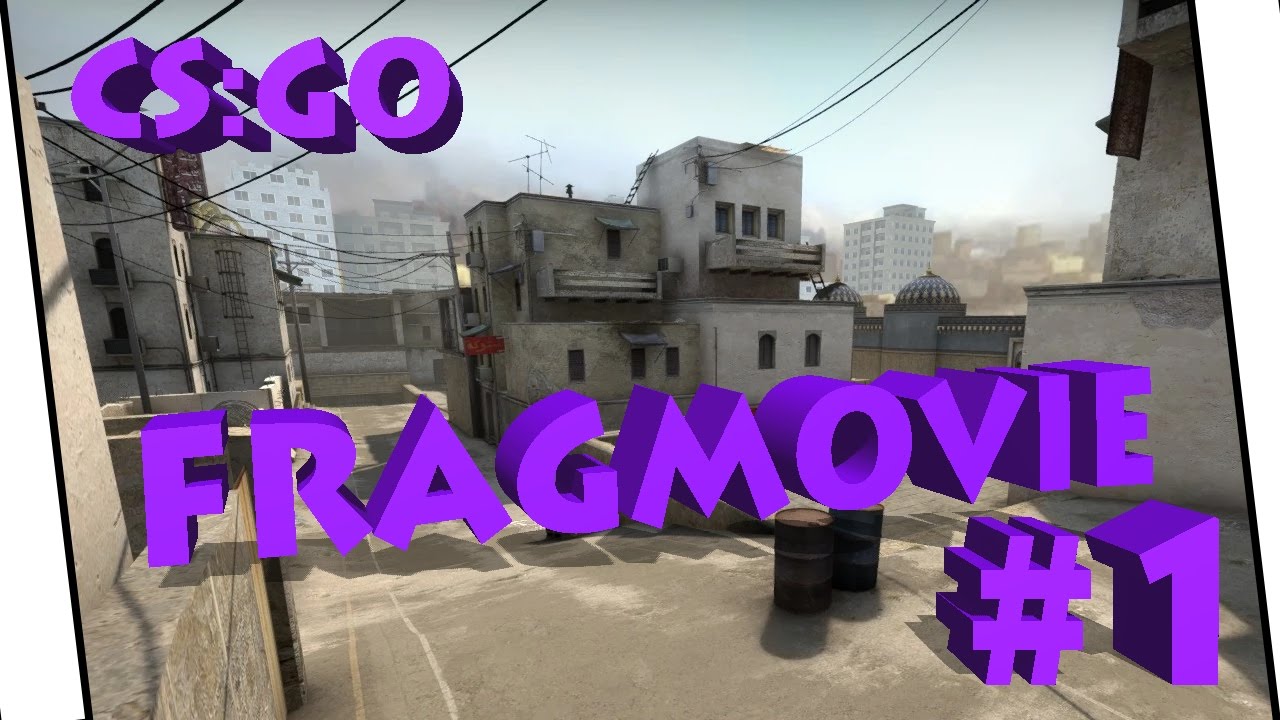 CSGO FRAGMOVIE 1 YouTube