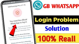 You need the official whatsapp to login gb 2024 | Gb whatsapp Login Problem 2024