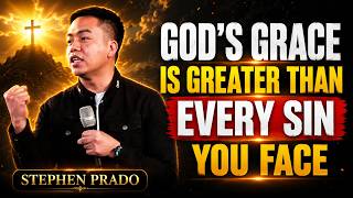 God’s Grace Is Greater Than Every Sin Holding You Back | Stephen Prado