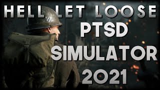 Hell Let Loose || Would You Like PTSD?