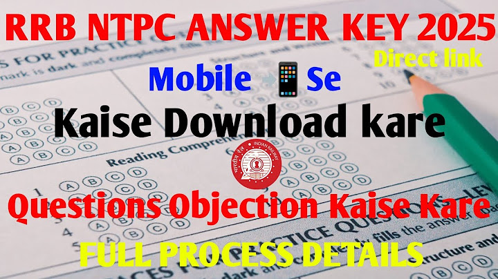 HOW TO CHECK RRB NTPC ANSWER KEY| NTPC ANSWER KEY KAISE CHECK KARE 2025| Quest. OBJECTION KAISE KARE