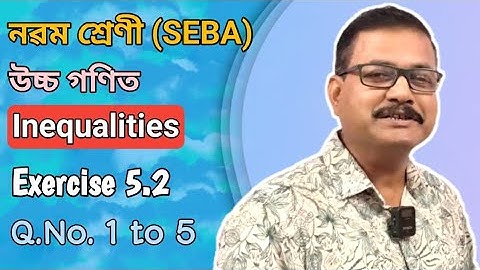 Class 9 Advanced Maths | Inequalities | Exercise 5.2 | Question No.1 to 5 | Ch-5 | StudyTech Assam