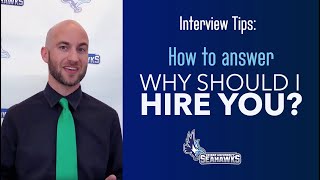 Keiser Interview Tips - Why Should I Hire You