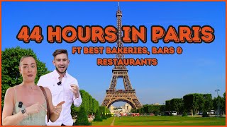 44 Hours In Paris: The Best Bakeries, Bars & Restaurants Paris Has To Offer