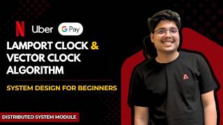 Lamport Clock vs Vector Clock Algorithm Explained | System Design for Beginners #5