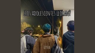 Video thumbnail of "Leyva - LXS ADOLESCENTES LLORAN?"