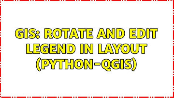 GIS: Rotate and edit Legend in layout (Python-QGis)