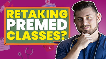 When Should You Retake a Class as a Premed Student